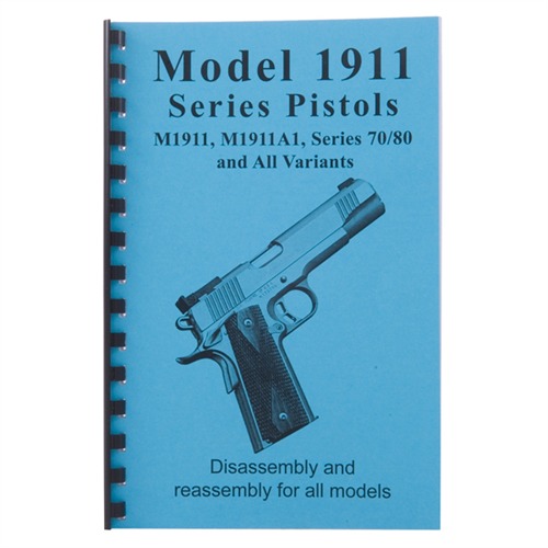 1911-ASSEMBLY AND DISASSEMBLY ASSEMBLY AND DISASSEMBLY GUIDE FOR THE 1911