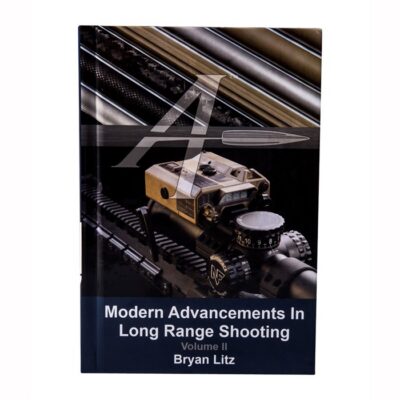 MODERN ADVANCEMENTS IN LONG RANGE SHOOTING MODERN ADVANCEMENTS IN LONG RANGE SHOOTING VOL. 2