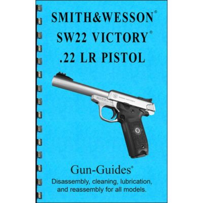 SMITH & WESSON SW22 VICTORY 22LR ASSEMBLY AND DISASSEMBLY GUIDE ASSEMBLY & DISASSEMBLY GUIDE, SMITH & WESSON SW22 VICTORY