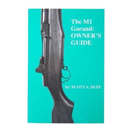 THE M1 GARAND OWNER’S MANUAL THE M1 GARAND OWNER’S MANUAL THE M1 GARAND OWNER’S MANUAL THE M1 GARAND OWNER’S MANUAL